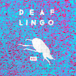 deaf lingo - bug