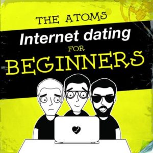 the atoms - internet dating for beginners