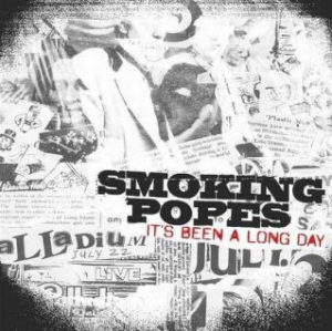 Smoking Popes - It's Been A Long Day
