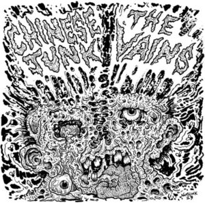 Chinese Junk / The Vains - Chinese Junk / The Vains