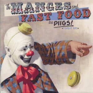 The Manges / Fast Food - The Manges And Fast Food Are PIIGS!
