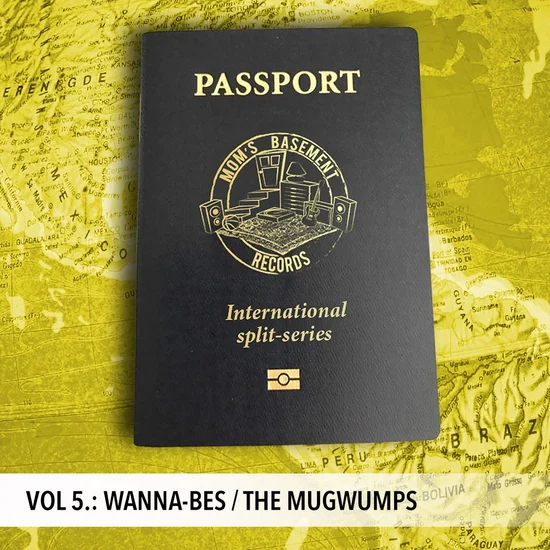 The Wanna-bes / The Mugwumps - Passport International Split Series Vol.5