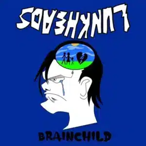 Lunkheads - Brainchild